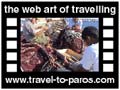 Travel to Paros Video Gallery  - AMPELAS AND SANTA MARIA - Let's take a tour to the East side of Paros. Ampelas is a great spot. A wonderful small village with a fishing port. The pictures of the traditional life of the inhabitants and the natural beauties are charming every visitor.  -  A video with duration 1 min 11 sec and a size of 975